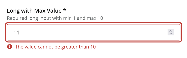 Number input showing a Long input with a value out of scope and an error saying value cannot be greater than 10