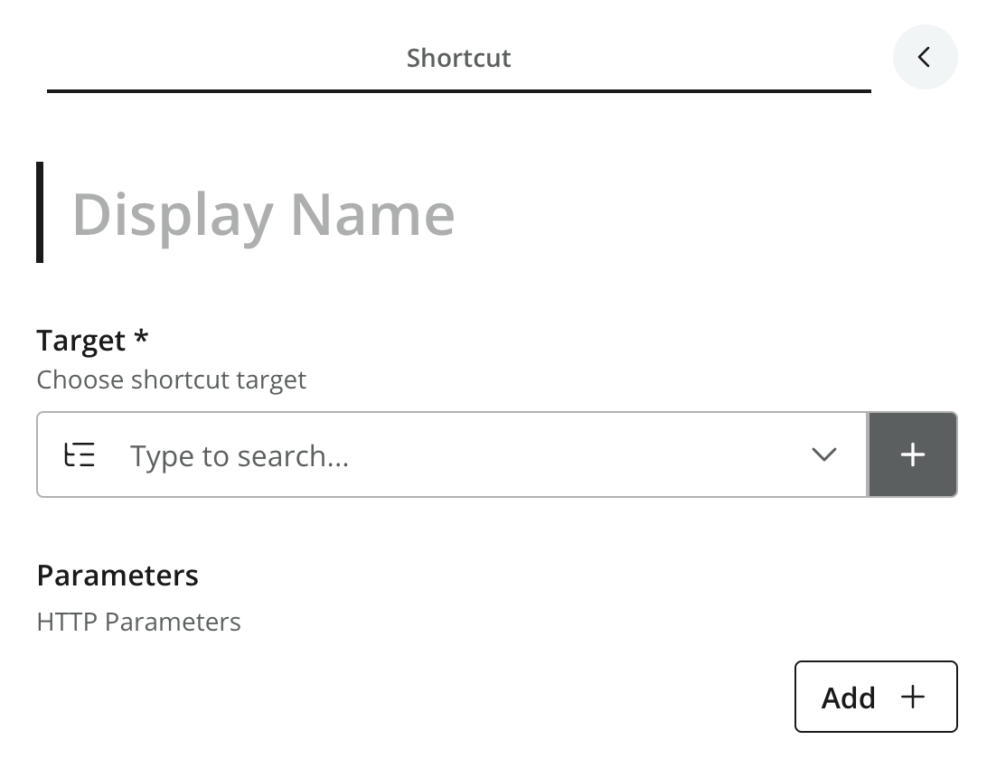 Shortcut content item with Target and Parameters fields