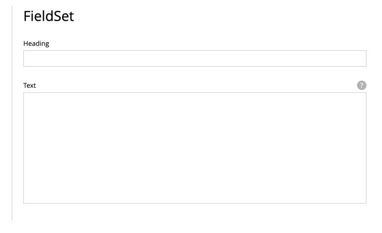 A field set containing TextLine and TextArea inputs. The field set groups them visually and adds a shared heading.