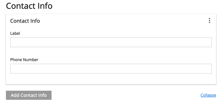 A pair of visually grouped inputs on a card element. The card has a header that says 'contact info'. There is also a button to add more contact info forms.